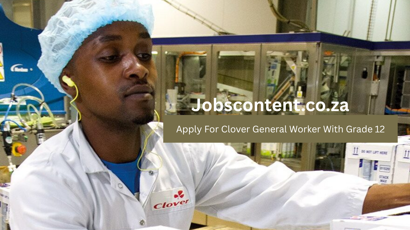 Apply For Clover General Worker Position 2026