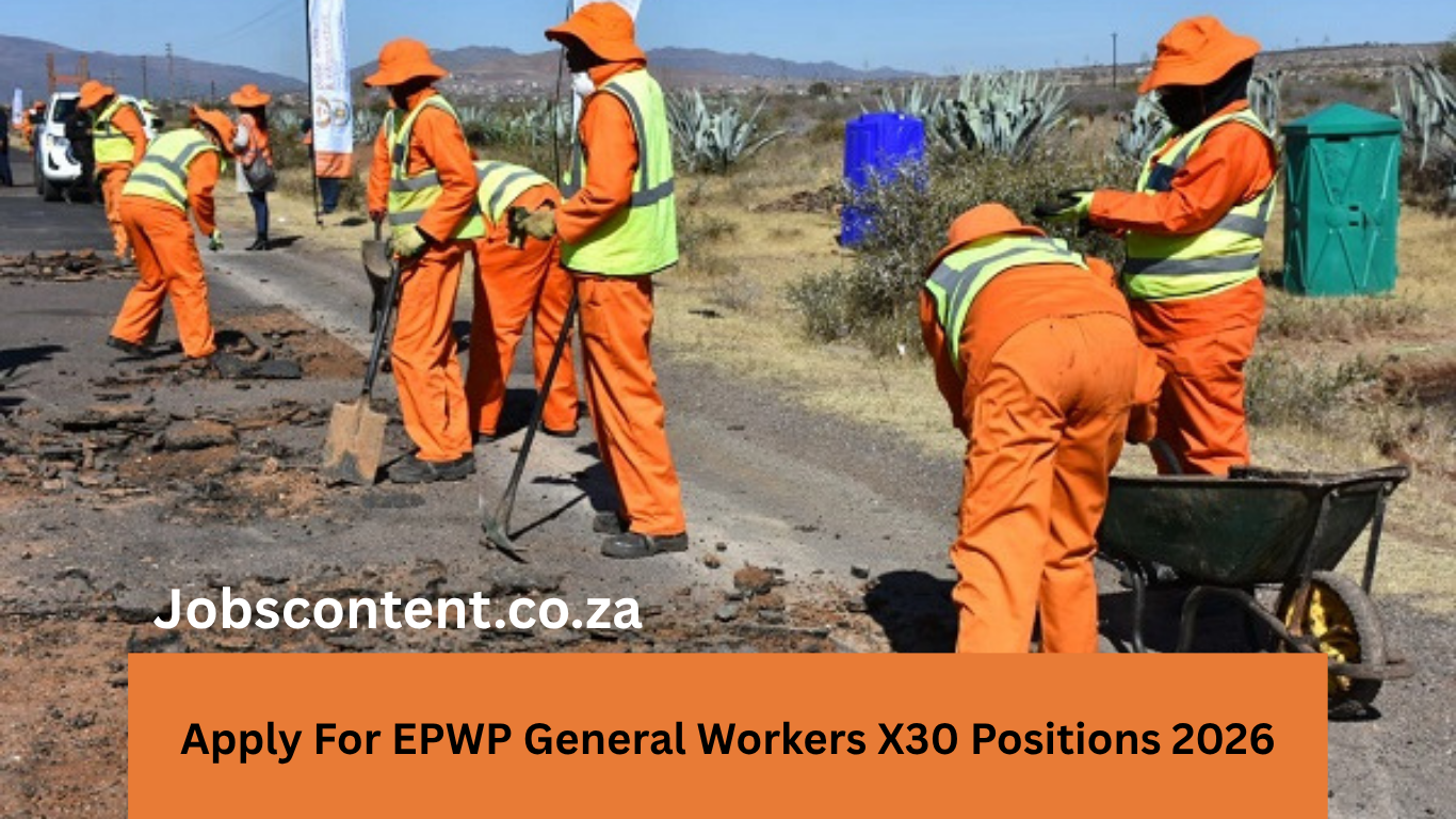 Apply For EPWP General Workers X30 Positions 2026