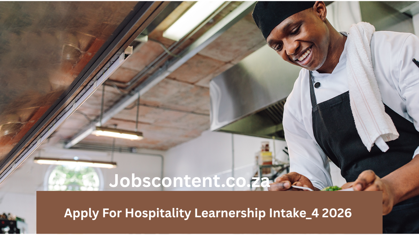 Apply For Hospitality Learnership Intake_4 2026 – Ultimate Guide + 7 Powerful Steps to Secure Yo