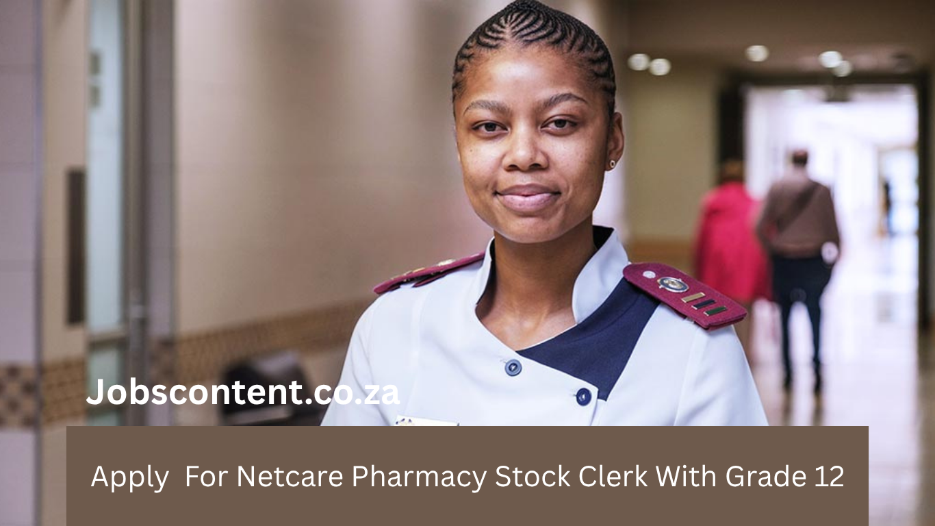 Netcare Pharmacy Stock Clerk Position